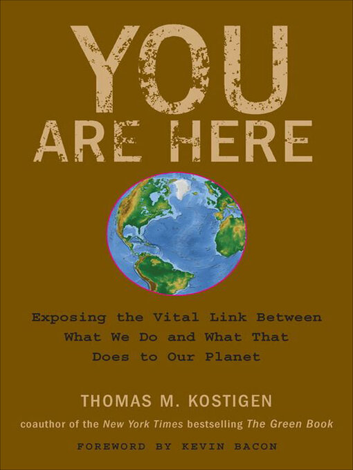 Title details for You Are Here by Thomas M. Kostigen - Available